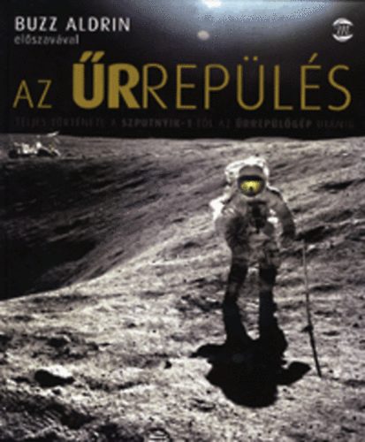 Az rrepls teljes trtnete a Szputnyik 1-tl az rreplgp utnig