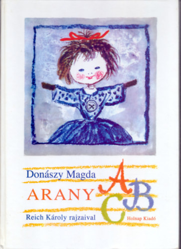 Donszy Magda - Arany ABC (Reich Kroly rajzaival)