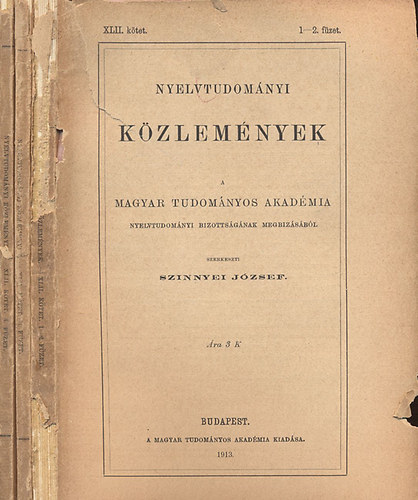 Nyelvtudomnyi kzlemnyek 1913.- XLII. ktet/1-4 fzet (teljes vfolyam, 3 ktetben)