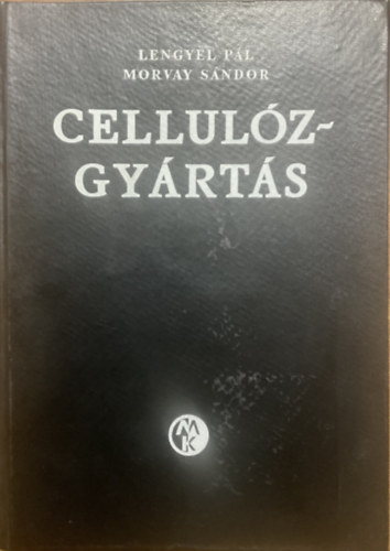 A cellul�zgy�rt�s k�mi�ja �s technol�gi�ja