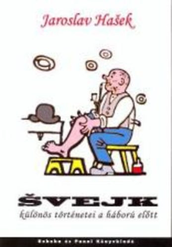 Svejk k�l�n�s t�rt�netei a h�bor� el�tt