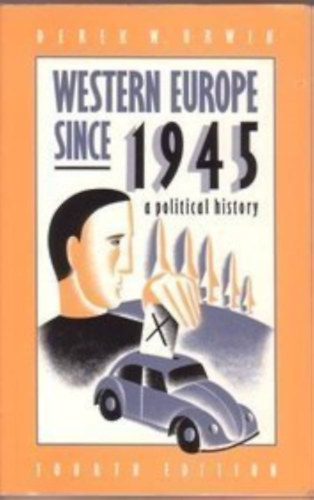 Western Europe since 1945 a Political History