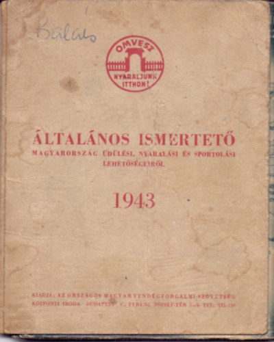 ltalnos ismertet Magyarorszg dlsi, nyaralsi s sportolsi lehetsgeirl 1943.