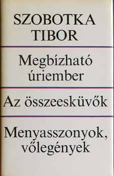 Szobotka Tibor - Megbzhat riember-Az sszeeskvk-Menyasszonyok, vlegnyek