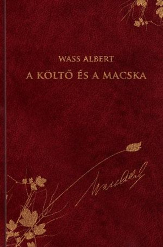 Nagy Pl  Wass Albert (szerk.) - A klt s a macska - novellk (Dszkiads 32. ktet)