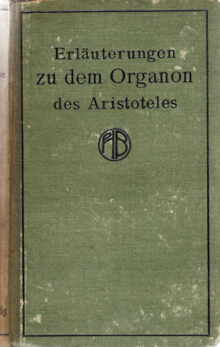 Erluterungen zu dem Organon des Aristoteles