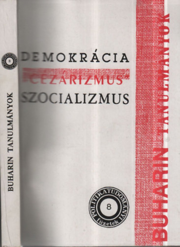 Demokrcia , "czrizmus", szocializmus (Buharin tanulmnyok)