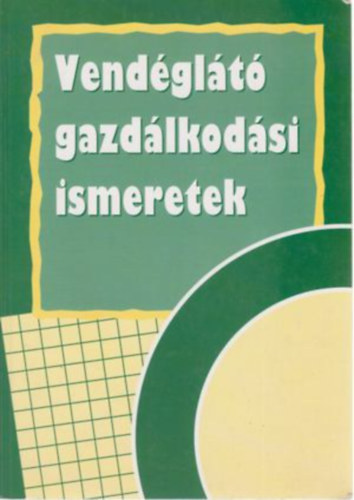 Burkn Szolnoki gnes - Vendglt gazdlkodsi ismeretek