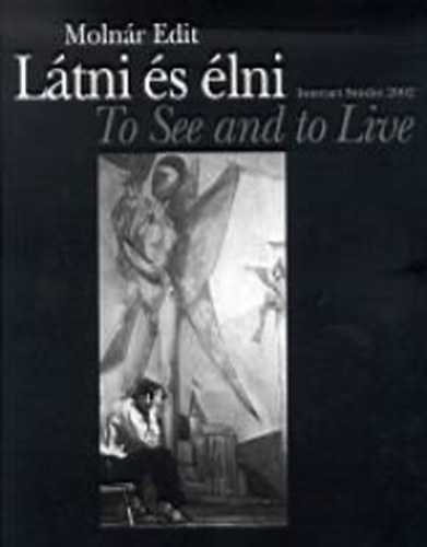 Ltni s lni - To See and to Live