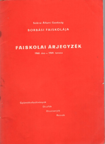 Faiskolai rjegyzk - Szikrai llami Gazdasg Borbsi Faiskolja 1968. sz- 1969. tavasz