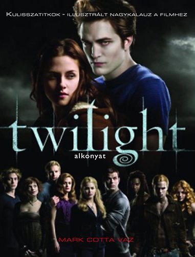 Twilight (Alkonyat) - Kulisszatitkok