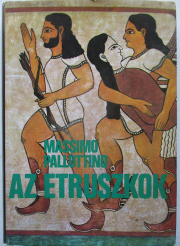 Massimo Pallottino - Az etruszkok