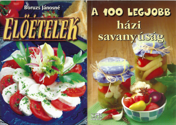 3 db szak�csk�nyv, Boruzs J�nosn�_ El��telek, Tor� Elza: A 100 legjobb h�zi savany�s�g, Ga�l Zolt�n: Ikebana t�ny�rokon