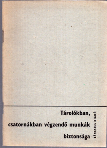 Trolkban, csatornkban vgzend munkk biztonsga