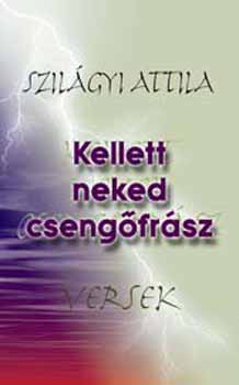 Kellett neked csengfrsz