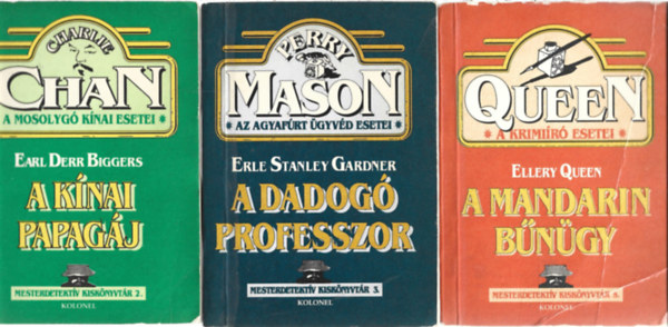 3 db Mesterdetektv Kisknyvtr, Earl Derr Biggers: A knai papagj, Erle Stanley Gardner: A dadog professzor, Ellery Queen: A Mandarin bngy