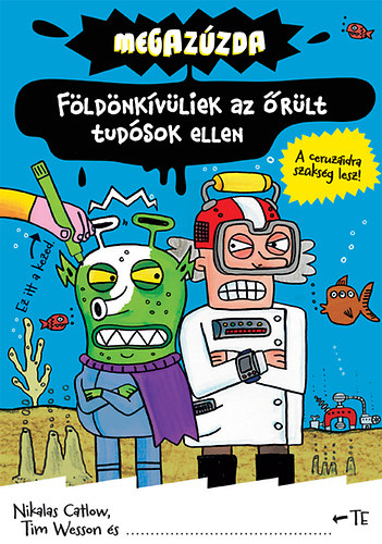 Megazzda - Fldnkvliek az rlt tudsok ellen