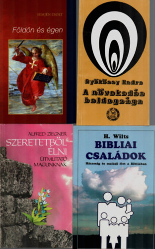 4 db Vallsi knyv egytt: Bibliai csaldok, A nvekeds boldogsga, Szeretetbl lni, Fldn s gen.