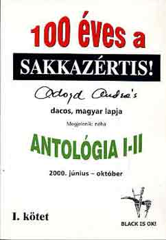 Adorjn Andrs - 100 ves a Sakkazrtis! (2000. jnius-oktber) I.