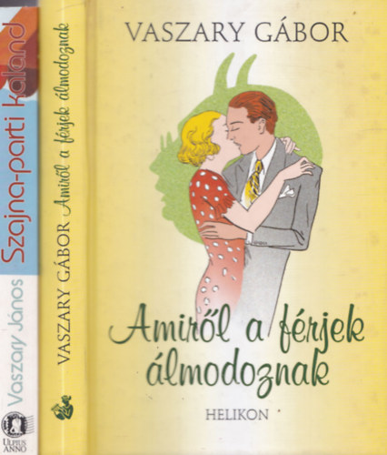 2 db. romantikus reg�ny: Amir�l a f�rjek �lmodoznak + Szajna-parti kaland