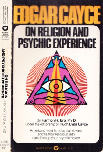 Harmon H. Bro Hugh Lynn Cayce - Edgar Cayce on religion and psychic experience