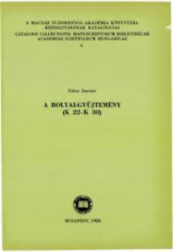 Frter Jnosn - A Bolyai-gyjtemny (K22 - K30)