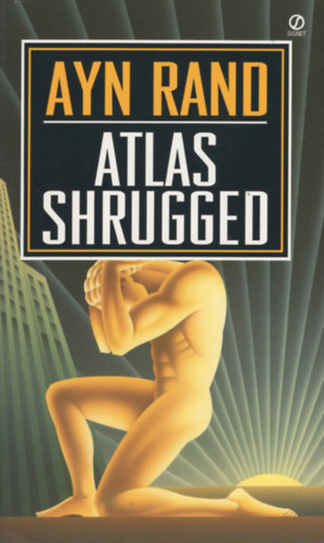 Ayn Rand - Atlas Shrugged