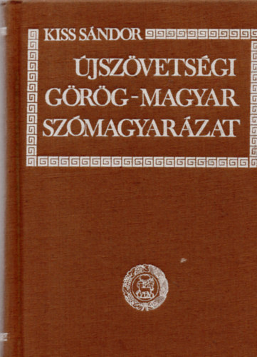 Kiss Sndor - jszvetsgi grg-magyar szmagyarzat