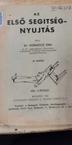 Dr. Krmczi Emil - Az els segitsgnyujts (III. kiads)