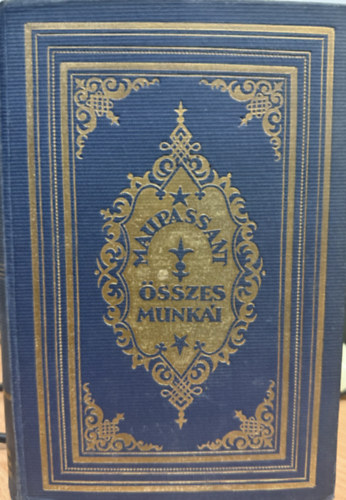 A r�zsaleg�ny (Guy de Maupassant �sszes munk�i XX.)