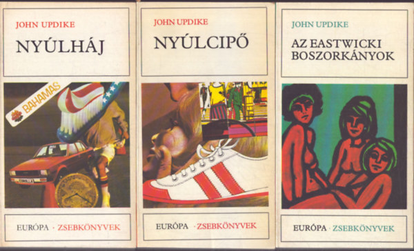 John Updike - 3 k�nyv John Updike-t�l: Az eastwicki boszork�nyok, Ny�lcip�, Ny�lh�j