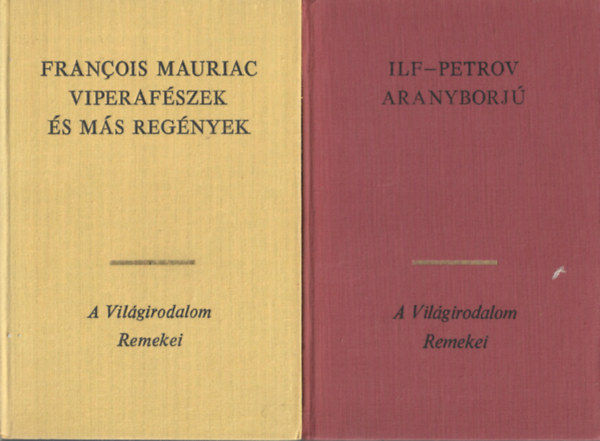 2 db A Vilgirodalom Remekei, Francois Mauriac: Viperafszek, Ilf - Petrov: Aranyborj