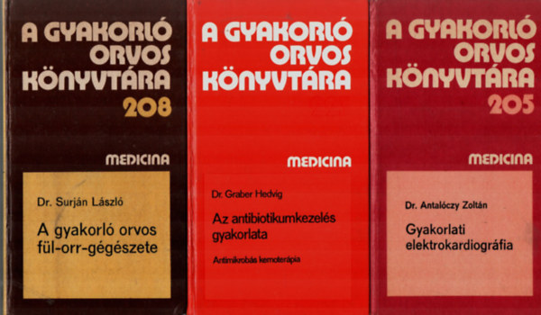 3 db orvosi k�nyv egy�tt: Gyakorlati elektrokardiogr�fia, Az antibiotikumkezel�s gyakorlata, A gyakorl� orvos f�l-orr-g�g�szete.