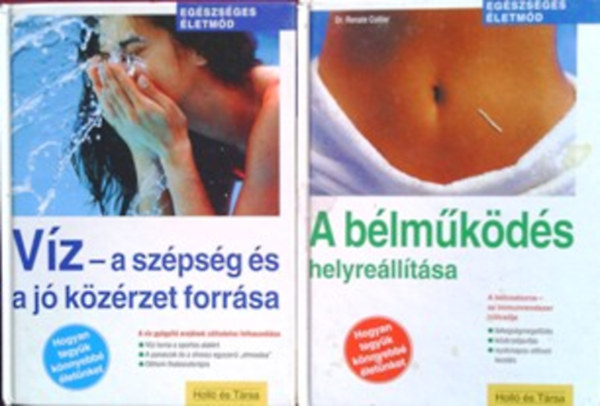 Vz - a szpsg s a j kzrzet forrsa + A blmkds helyrelltsa