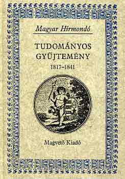 Juh�sz Istv�n - Tudom�nyos gy�jtem�ny I-II. 1817-1841