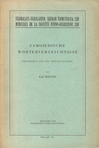 Samojedische Wrterverzeichnisse (Suomalais-ugrilaisen Seuran Toimituksia LXIV., Mmoires de la Socit Finno-ougrienne LXIV.)