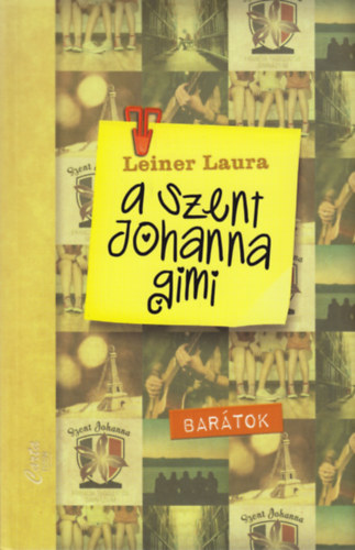Leiner Laura - A Szent Johanna gimi 4.