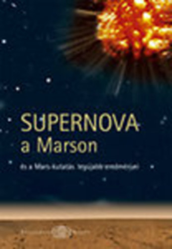 Supernova a Marson s a Mars-kutats legjabb eredmnyei