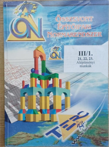 �sszevont �p�t�ipari Normarendszer III/1. - 21, 22, 23. Al�p�tm�nyi munk�k