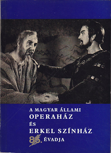 A Magyar llami Operahz s Erkel Sznhz 85. vadja