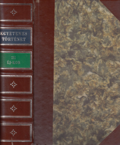 Egyetemes trtnet III.: Az jkor trtnete (reprint)