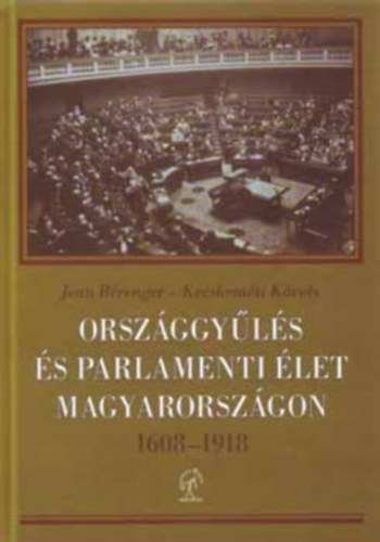 Orsz�ggy�l�s �s parlamenti �let Magyarorsz�gon 1608-1918