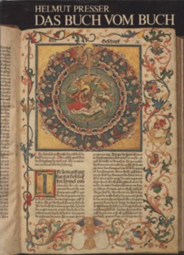 Das Buch vom Buch. 5000 Jahre Buchgeschichte ("A K�nyvek K�nyve: 5000 �v k�nyvt�rt�nete" n�met nyelven)