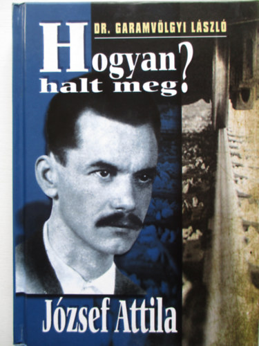 Hogyan halt meg J�zsef Attila?