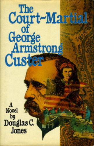The Court-Martial of George Armstrong Custer (George Armstrong Custer haditrvnyszke, angol nyelven)