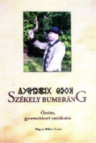 Szkely bumerng - seim, gyermekkori emlkeim