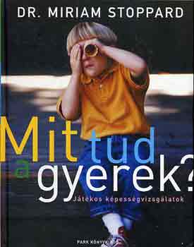 Mit tud a gyerek? - Jtkos kpessgvizsglatok