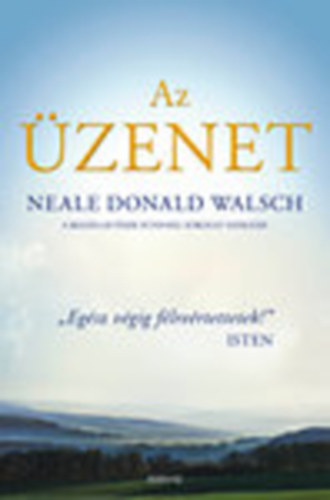 Donald Neale Walsch - Az zenet