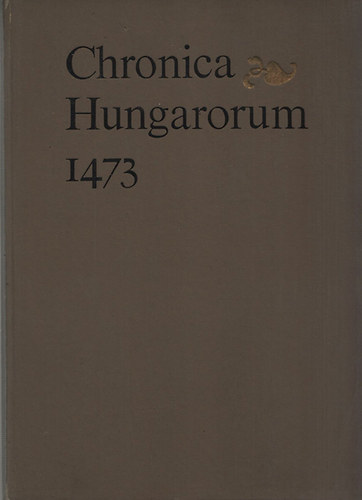 Chronica Hungarorum 1473 (hasonmás kiadás)- számozott