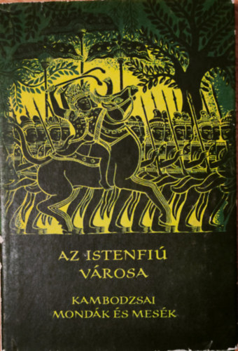 Az istenfi vrosa (Kambodzsai mondk s mesk) - Npek mesi